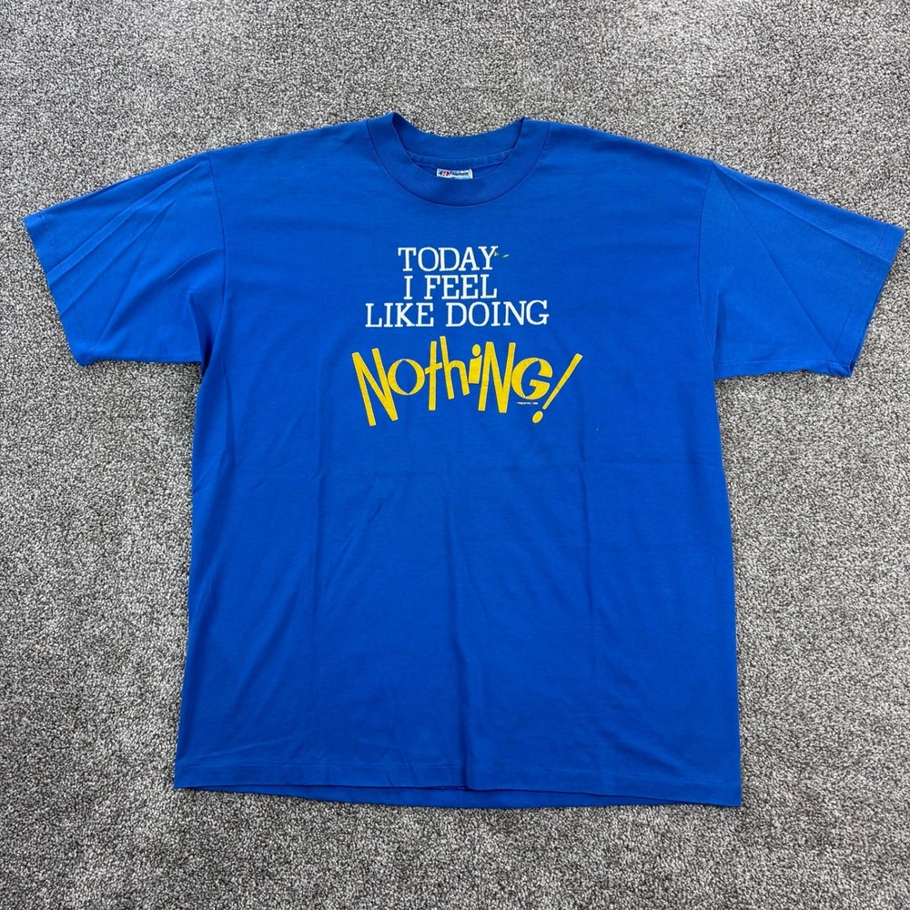 Vintage Funny Joke Shirt Mens XL Blue Todayβ I Feel Like Doing Nothing 80s Hanes